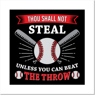 Thou Shall Not Steal Unless You Can Beat The Throw Baseball Posters and Art
